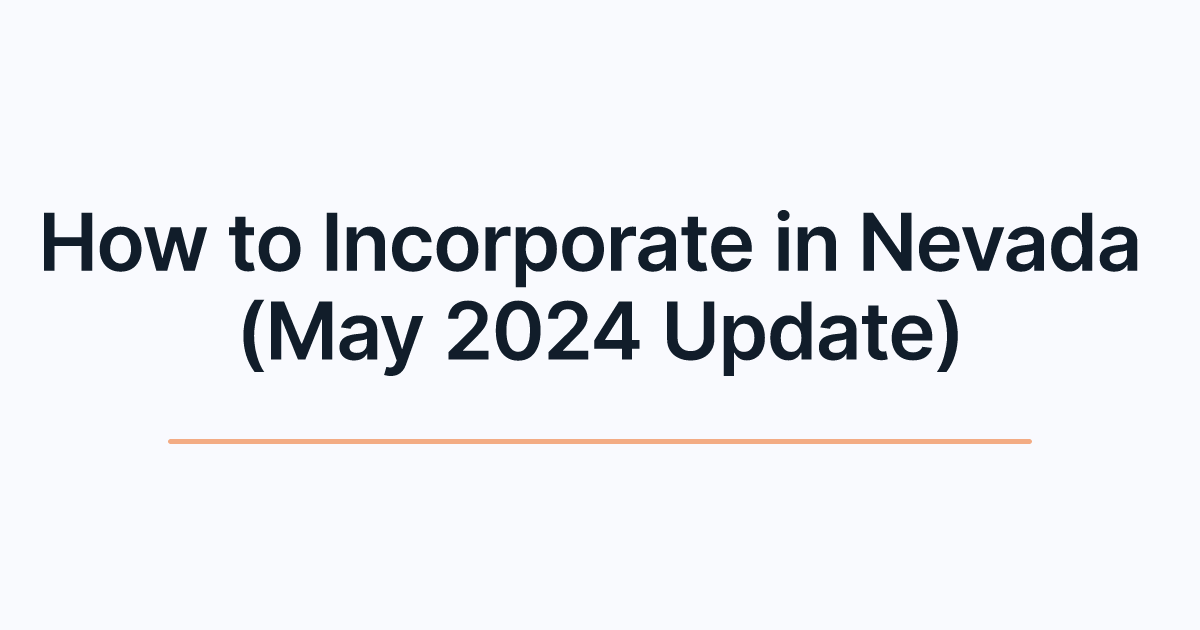 How to Incorporate in Nevada (May 2024 Update)